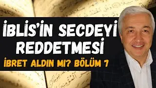 İblis’in Secdeyi Reddetmesi: İsyanın Bedeli | Mehmet Okuyan