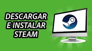 Cómo DESCARGAR e INSTALAR Steam en Windows 10 - FÁCIL Y RÁPIDO! 2023-2024