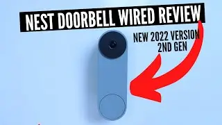 Nest Doorbell Wired Review (2nd Gen New 2022 Version)