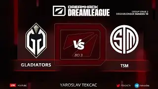 СПИДРАН СЛИВА КАТКИ! Gladiators vs. TSM - DreamLeague Season 19 - Group Stage 2