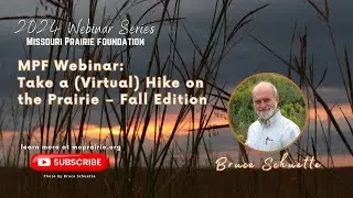 MPF Webinar: Take a (Virtual) Hike on the Prairie - Fall Edition