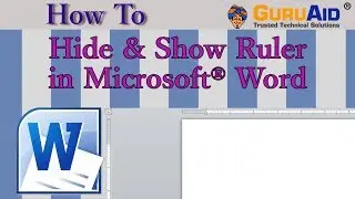 How to Hide & Show Ruler in Microsoft® Word - GuruAid