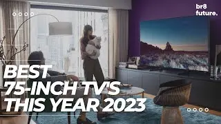 Best 75-inch TV 2023 - The Only 5 You Should Consider Today