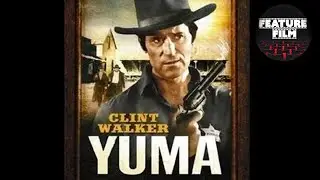 AMERICAN WESTERN: Yuma (1971) | Full Length Western Movie starring Clint Walker