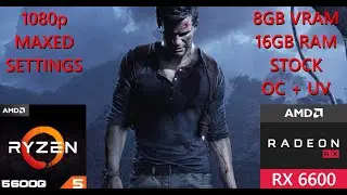 Uncharted 4: A Thief's End | AMD Ryzen 5 5600G + RX6600 | Benchmark | Max | 1080p | STOCK vs OC + UV