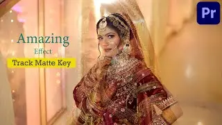 Create Amazing Effect || Use Track Matte Key || In Premiere Pro Tutorial