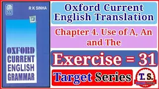 Exercise 31 | Oxford Current English Translation | Use of A, An and The | Translation