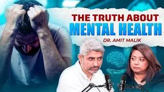 Understanding Mental Health: Dr Amit Malik on Depression, Addiction & Suicide | Faye D'Souza
