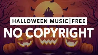 No Copyright Halloween Music | Royalty Free Halloween Music | FREE Music for Background