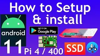 How to setup and install Android 11 with Google Play Store & Overclock. Raspberry Pi 4 / 400.