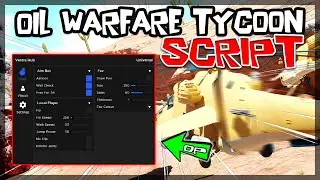 *NEW* Oil Warfare Tycoon Script [LATEST] SO OP ✔️