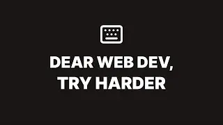 Always punch above your weight as a web dev