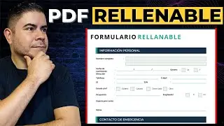 Cómo Crear un Formulario PDF Rellenable para recabar información