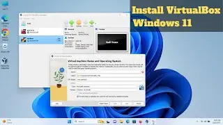 How to Install VirtualBox on Windows 11