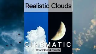 NATURE 3.O ~ What is realistic Clouds with Pure Potentiality Music 🎵 | Mr AmiT Dwivedi |