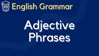 [English Grammar] Word Categories, Adjectives, and Adjective Phrases