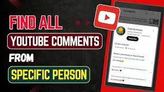 How To Find Youtube Comments From A Specific Person