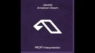 Jakatta - American Dream (Proff Interpretation)