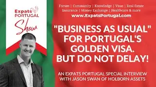 Business as usual for Portugals Golden Visa. But do not delay!