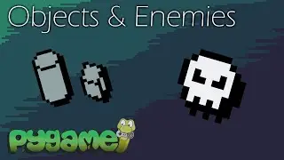 Pygame Tutorial - Objects & Enemies