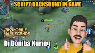 Script Backsound In Game Mobile Legends Versi Dj Domba Kuring