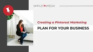 Creating a Pinterest Marketing Plan for your Business