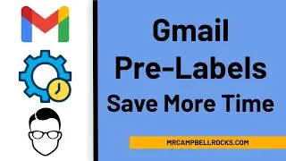 Gmail Tricks 2021: Pre-Label Emails (An Unknown Time Saver)