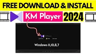 How to Download & Install KM Player in Windows 11,10, 8, 7 ✅Free Official KM Player 2024