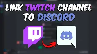 How to Link Twitch Channel to Discord Profile (Step By Step)