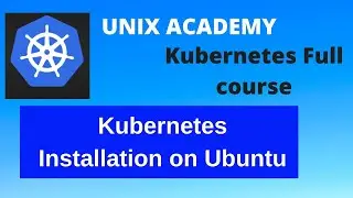 3  Kubernetes Installation on Ubuntu