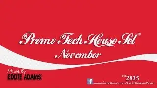 Eddie Adams @ Promo Tech House Set November 2015