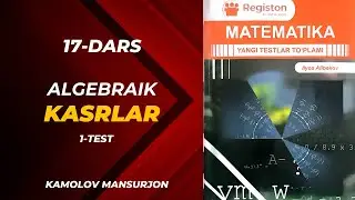 17-dars Algebraik kasrlar