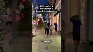 2 Days in Los Angeles (Beverly Hills & Rodeo Drive Adventure)