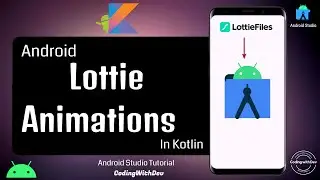 Lottie Animation Splash Screen in Android Studio |  Kotlin Tutorial | CodingWithDev