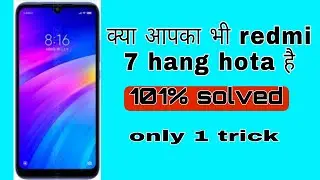 redmi 7 hanging problem | how to fix hang problem in redmi 7 | redmi 7 hang problem solution