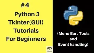 #4 Tkinter & Python 3 Tutorials - Menu bar & Event handling