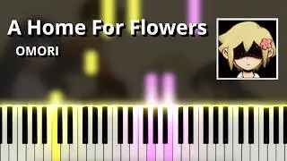 A Home For Flowers (Empty) - OMORI OST (Piano Tutorial)