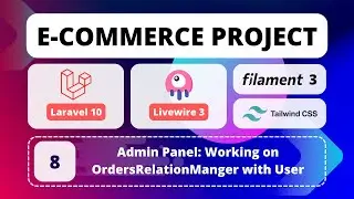 8 - E-Commerce Project with Laravel 10, Livewire 3, Filament 3 & Tailwind CSS