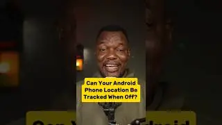 How To Know If Your Android Location Can Be Tracked When Device Is Off. #Android #Google #location