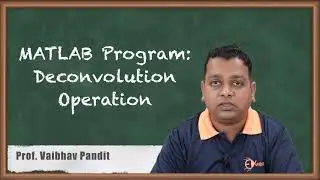 MATLAB Program Deconvolution Operation - Digital Spectrum - Advanced Digital Signal Processing