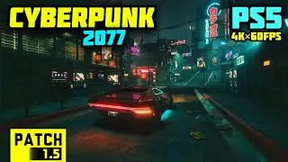 Cyberpunk 2077 PS5 • Night Drive Free Roam [Patch 1.5] Next Gen Update | 4K 60FPS