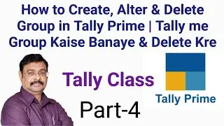 Create Alter & Delete Group in Tally Prime | Tally me Group Kaise Banaye Delete Kre