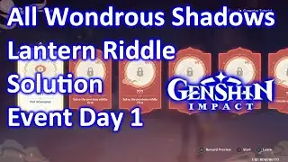 All Wondrous Shadows Lantern Riddle Solution Event Day 1 Genshin Impact