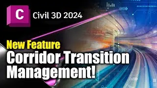 Civil 3D 2024 New Feature! – Corridor Transition Management