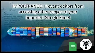 Google Sheets IMPORTRANGE: Prevent clever editors from accessing other ranges of your imported sheet