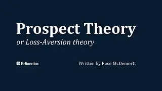 What is Prospect Theory? Also known as loss-aversion theory. Written by Rose McDermott