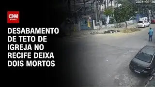 Desabamento de teto de igreja no Recife deixa dois mortos | CNN 360°