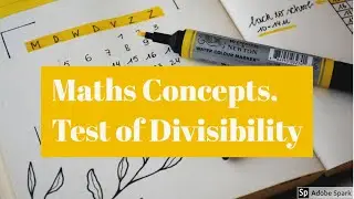 Maths concept :- Test of Divisibility