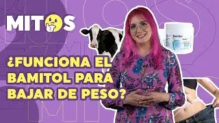 ¿El Bamitol sirve para bajar de peso? | MITOS
