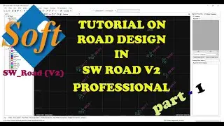 Tutorial On Road Design In SW Road V2 Professional || Part -1